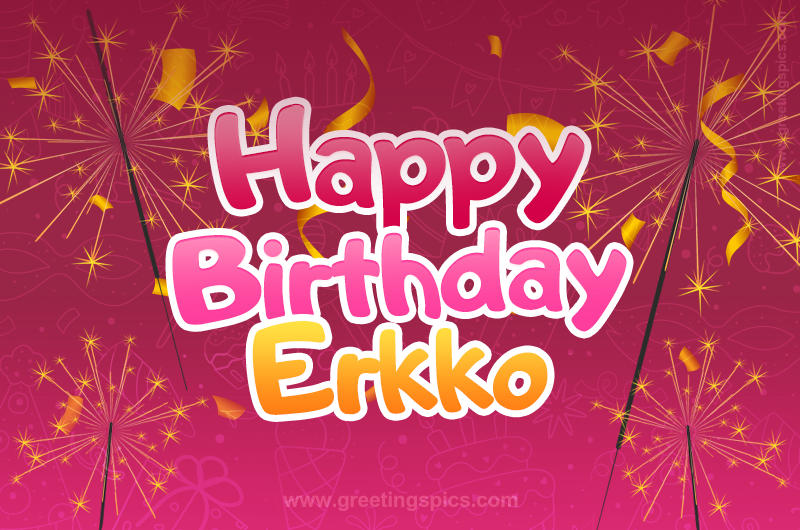 Happy Birthday Erkko Image with sparklers