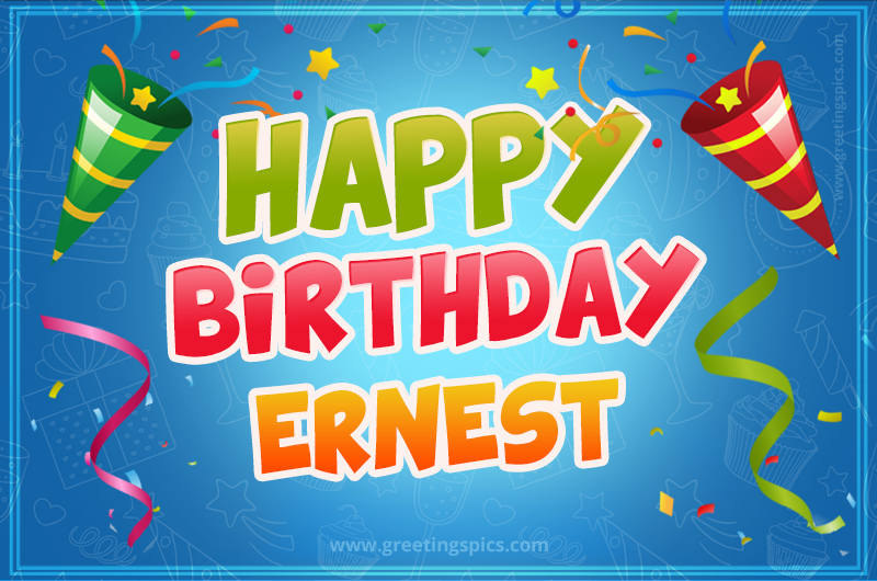 Happy Birthday Ernest picture with confetti and party poppers