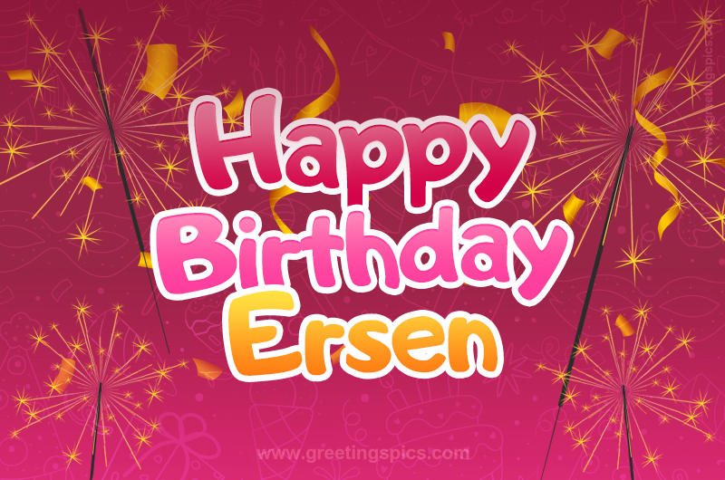 Happy Birthday Ersen Image with sparklers