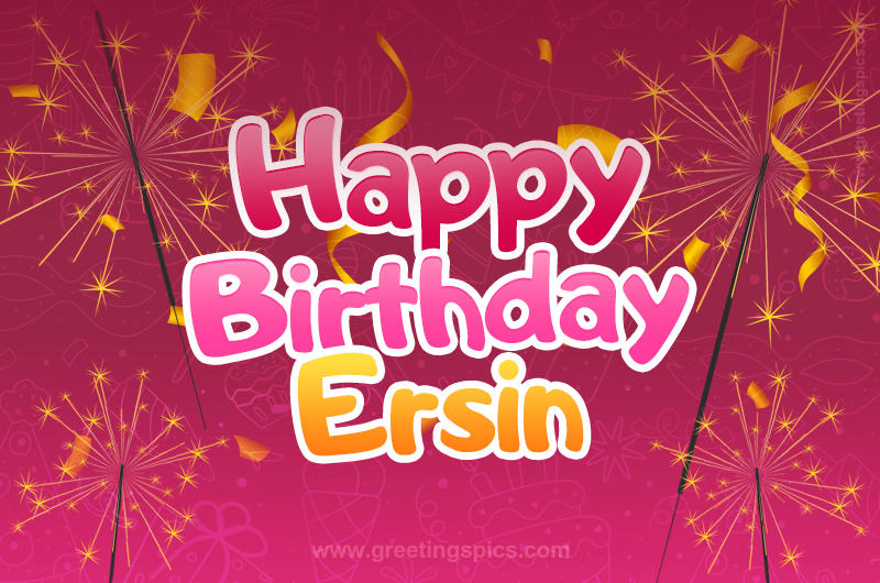 Happy Birthday Ersin Image with sparklers