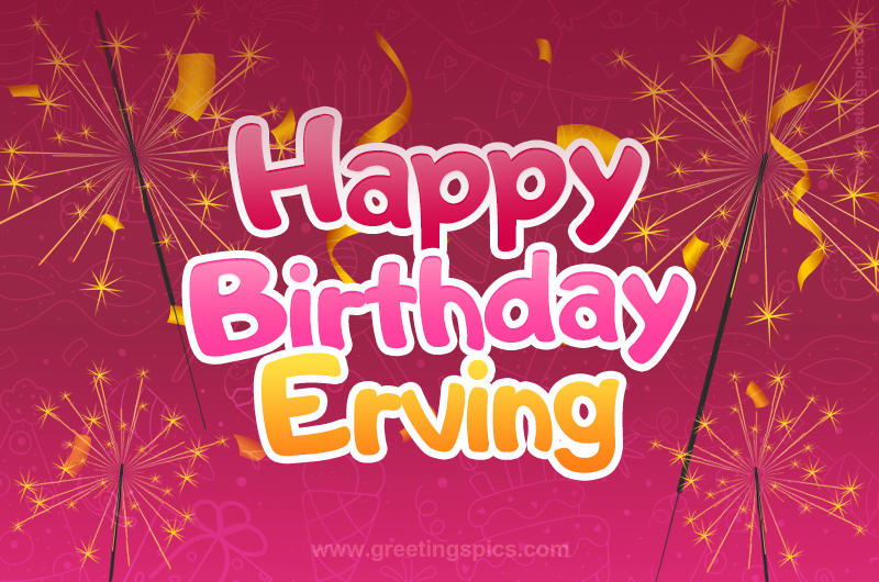 Happy Birthday Erving Image with sparklers