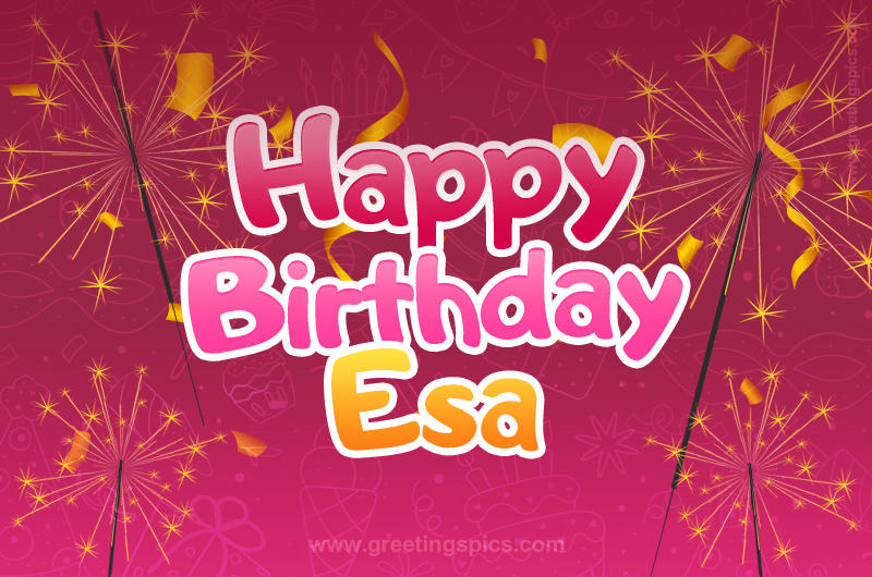 Happy Birthday Esa Image with sparklers