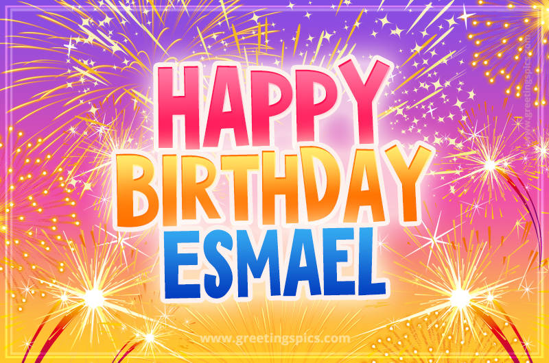 Happy Birthday Esmael Picture with fireworks