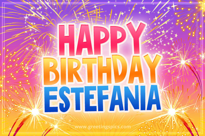 Happy Birthday Estefania Picture with fireworks