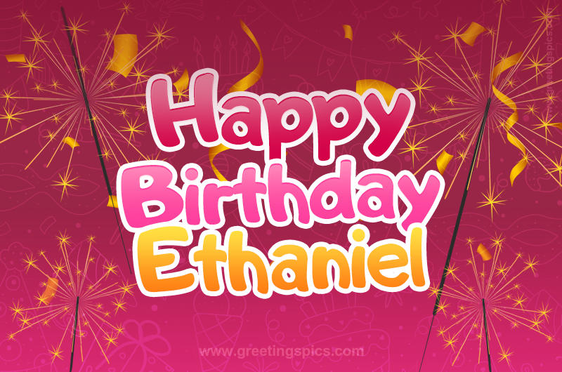 Happy Birthday Ethaniel Image with sparklers