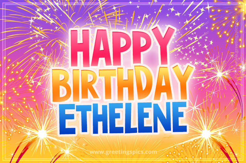 Happy Birthday Ethelene Picture with fireworks