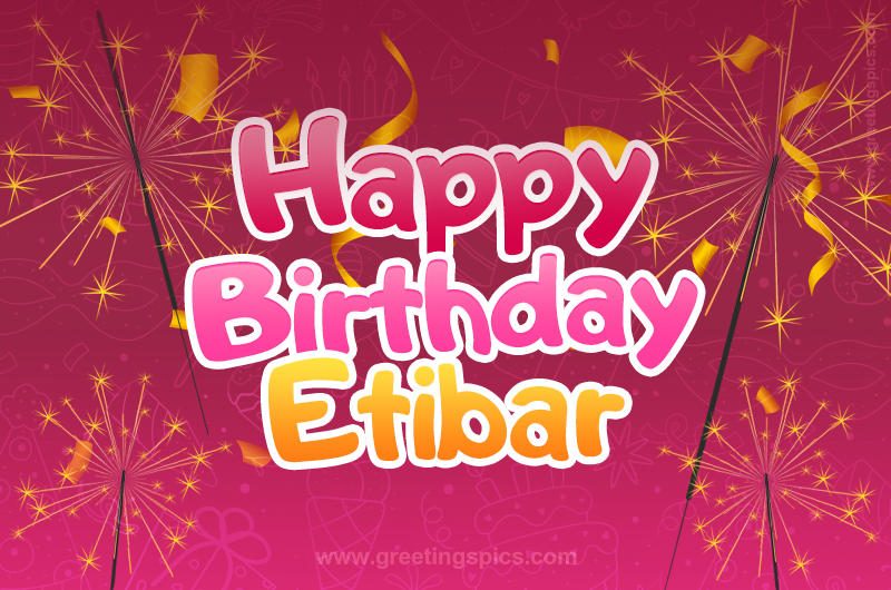 Happy Birthday Etibar Image with sparklers