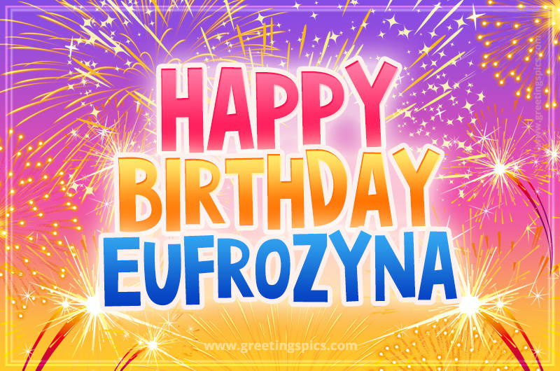 Happy Birthday Eufrozyna Picture with fireworks