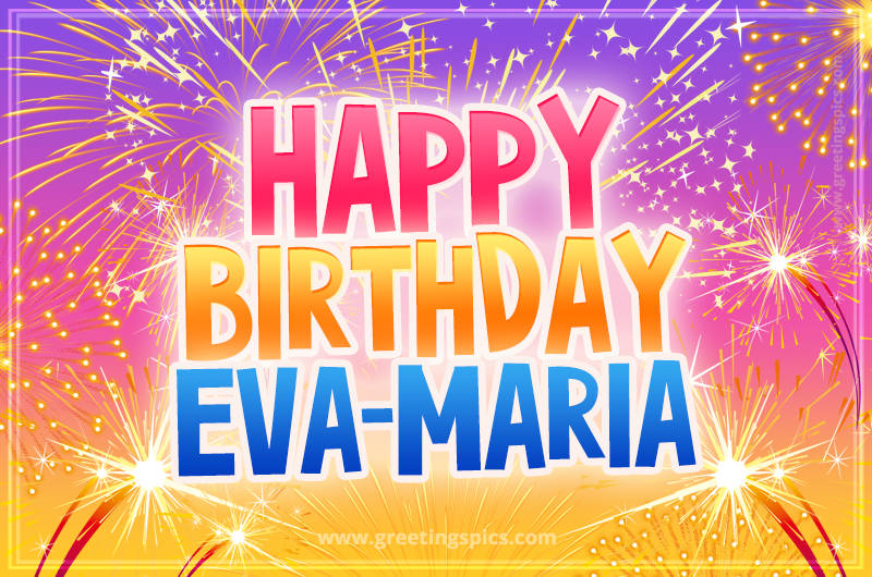 Happy Birthday Eva-Maria Picture with fireworks