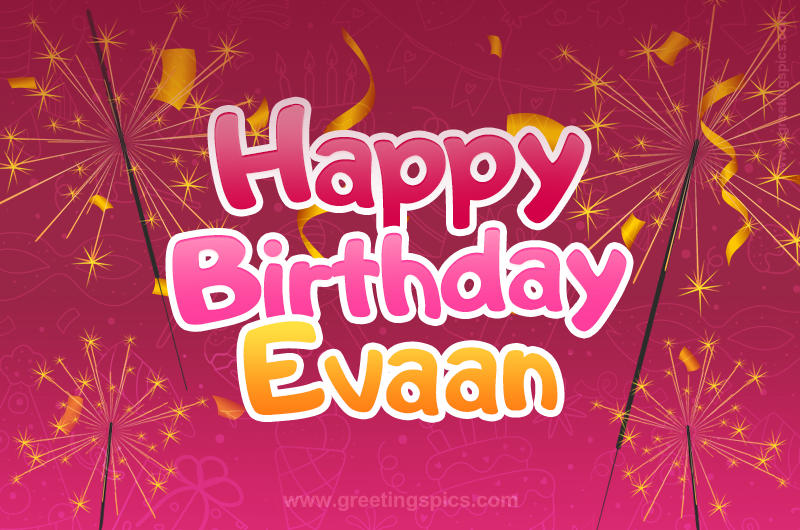 Happy Birthday Evaan Image with sparklers