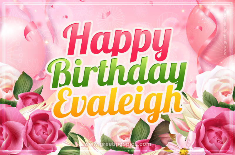 Image with gentle pink background and flowers Happy Birthday Evaleigh