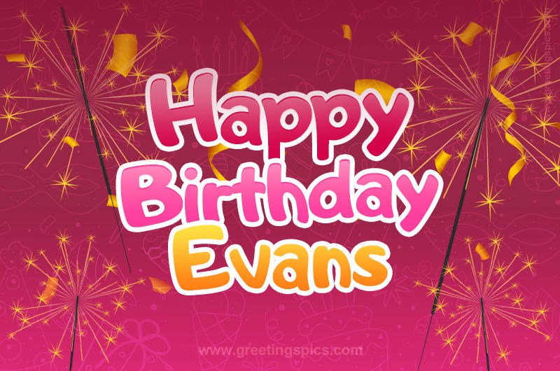 Happy Birthday Evans Image with sparklers