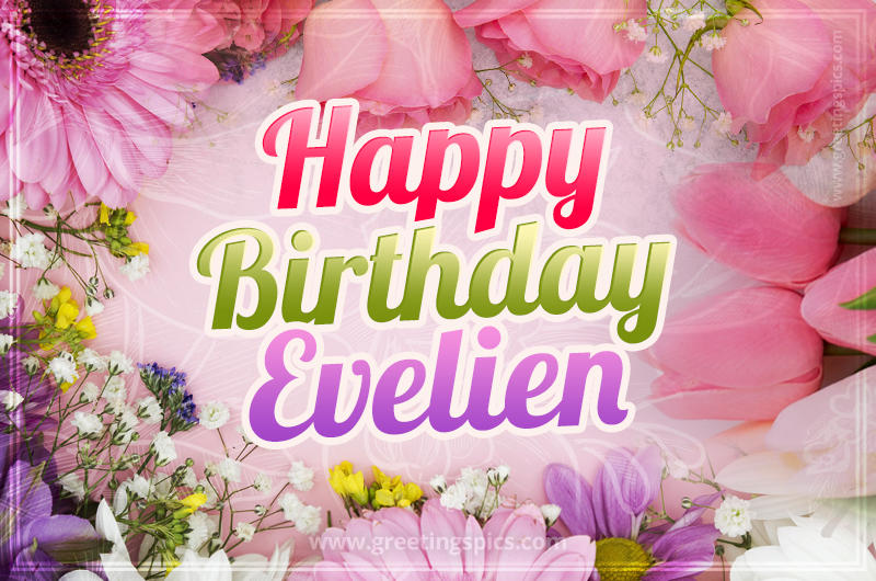 Happy Birthday Evelien Picture with beautiful flowers