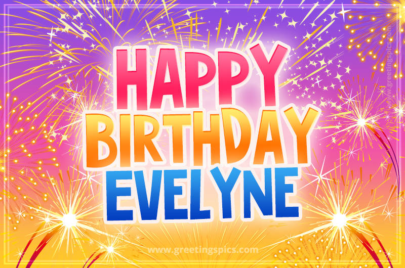 Happy Birthday Evelyne Picture with fireworks