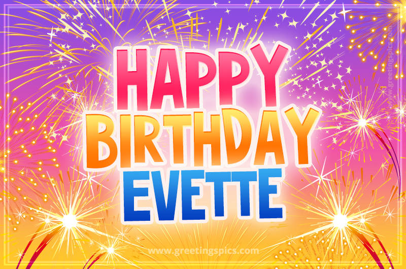 Happy Birthday Evette Picture with fireworks