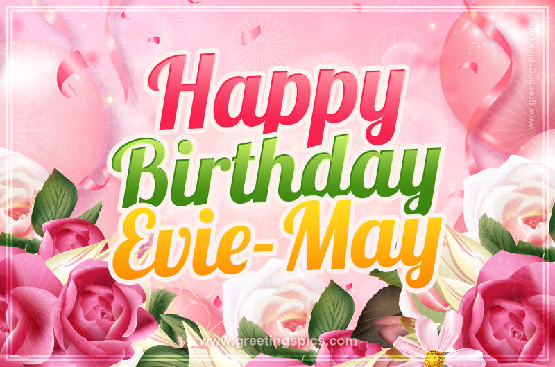 Image with gentle pink background and flowers Happy Birthday Evie-May