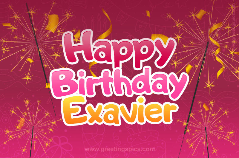 Happy Birthday Exavier Image with sparklers