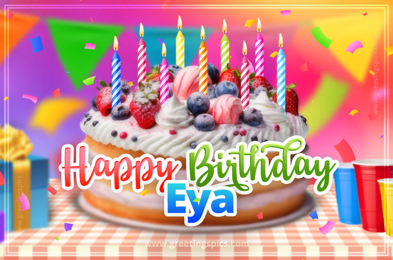 Happy Birthday Eya Colorful Image with fruit cake and candles