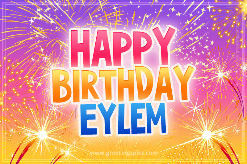 Happy Birthday Eylem Picture with fireworks