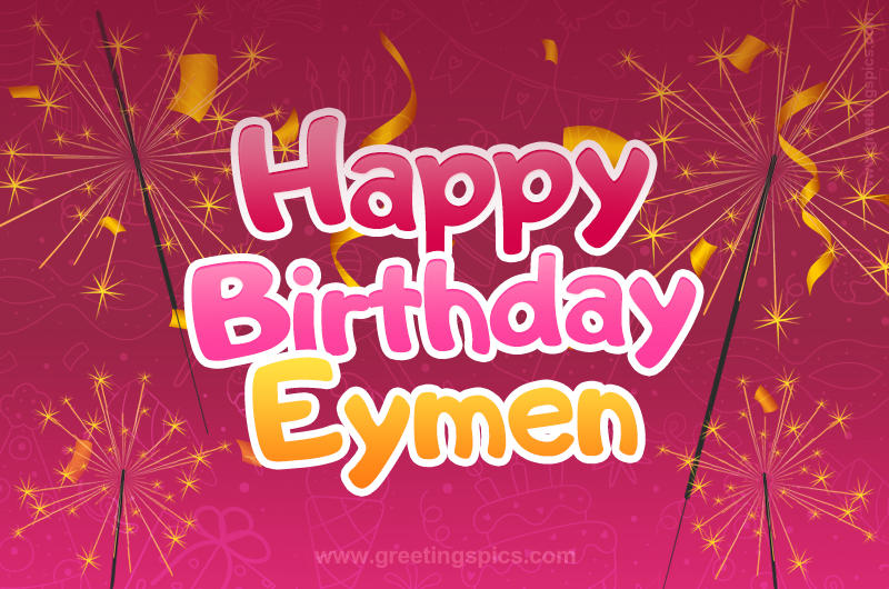 Happy Birthday Eymen Image with sparklers