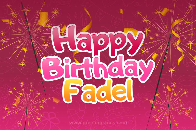 Happy Birthday Fadel Image with sparklers