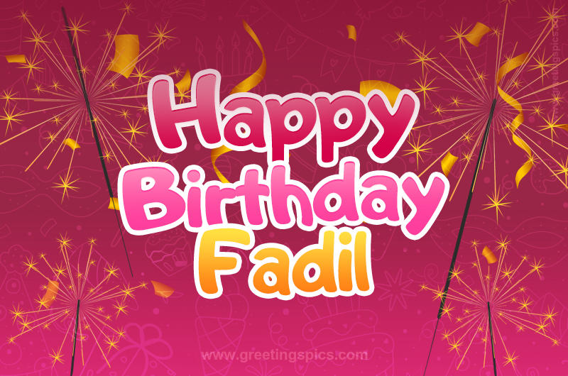 Happy Birthday Fadil Image with sparklers