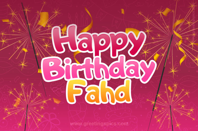 Happy Birthday Fahd Image with sparklers