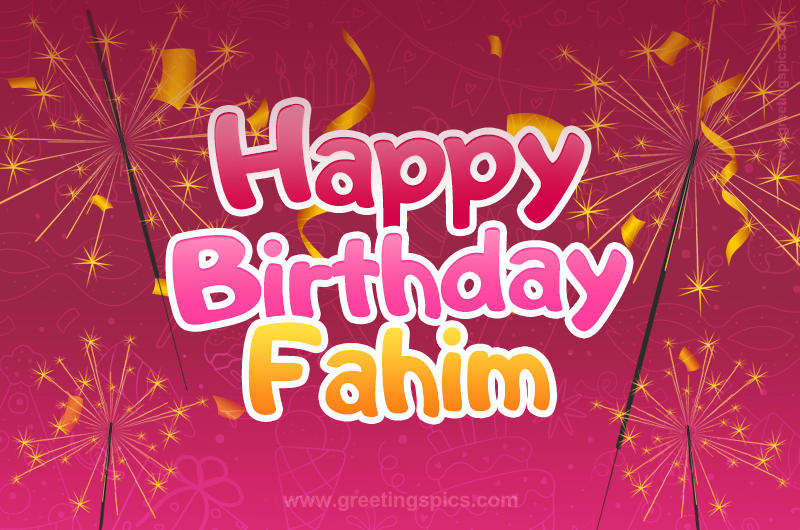 Happy Birthday Fahim Image with sparklers