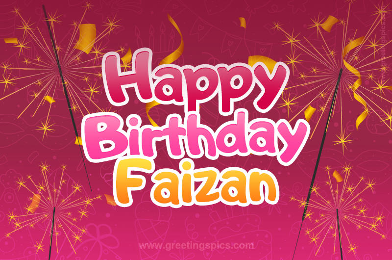 Happy Birthday Faizan Image with sparklers