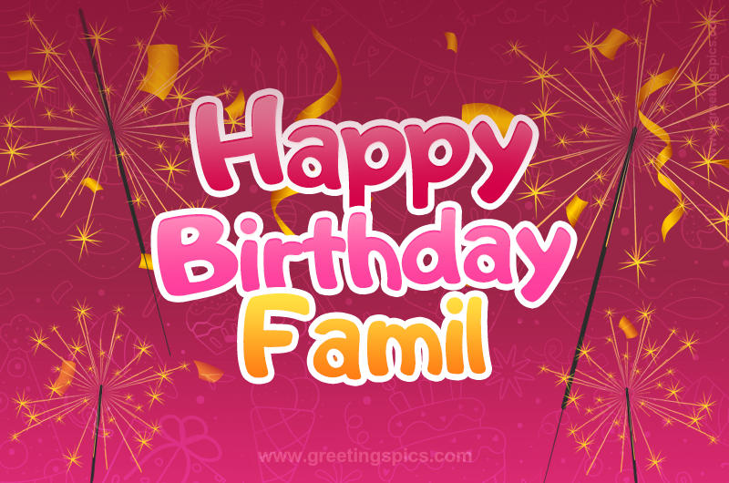 Happy Birthday Famil Image with sparklers