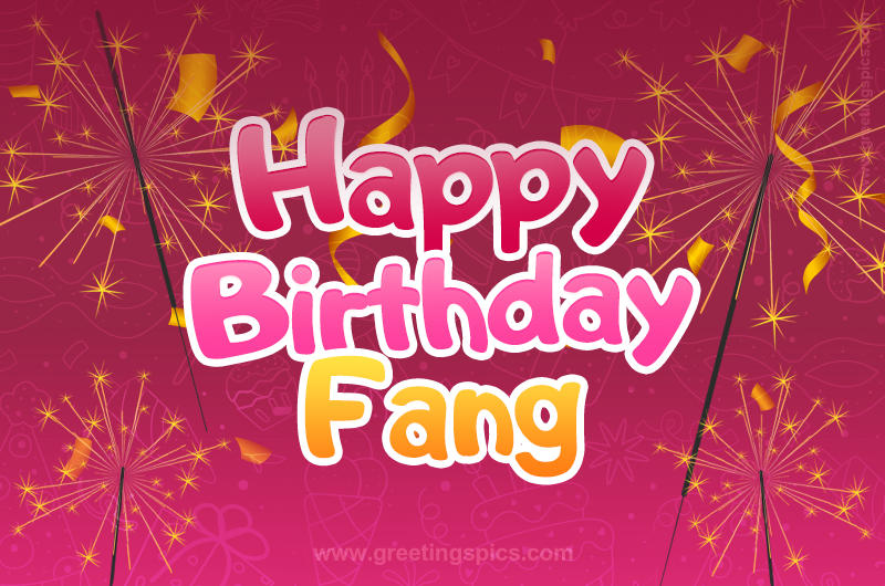 Happy Birthday Fang Image with sparklers