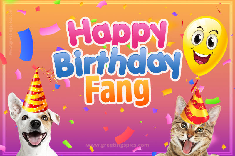 Happy Birthday Fang Funny Image with cat and dog