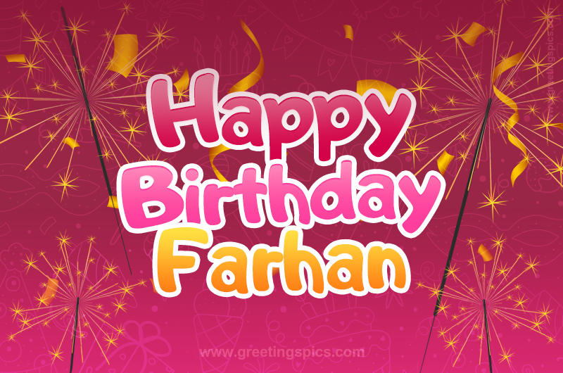 Happy Birthday Farhan Image with sparklers