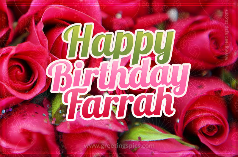 Happy Birthday Farrah beautiful Image with red roses