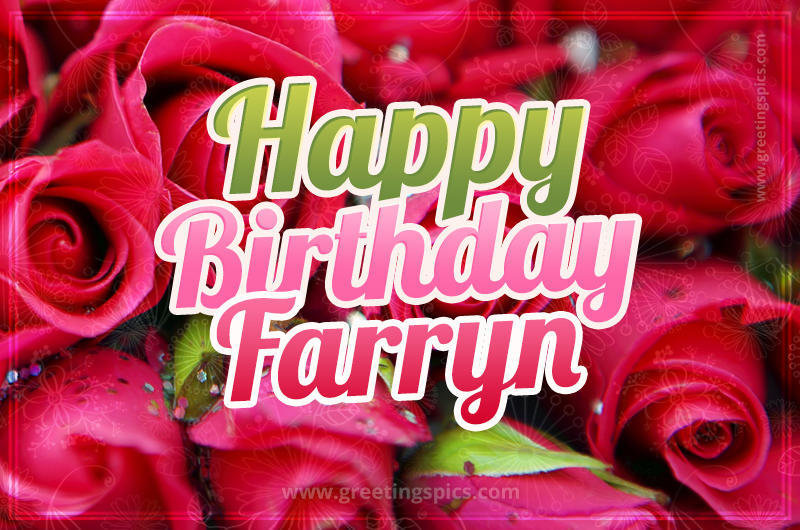 Happy Birthday Farryn beautiful Image with red roses