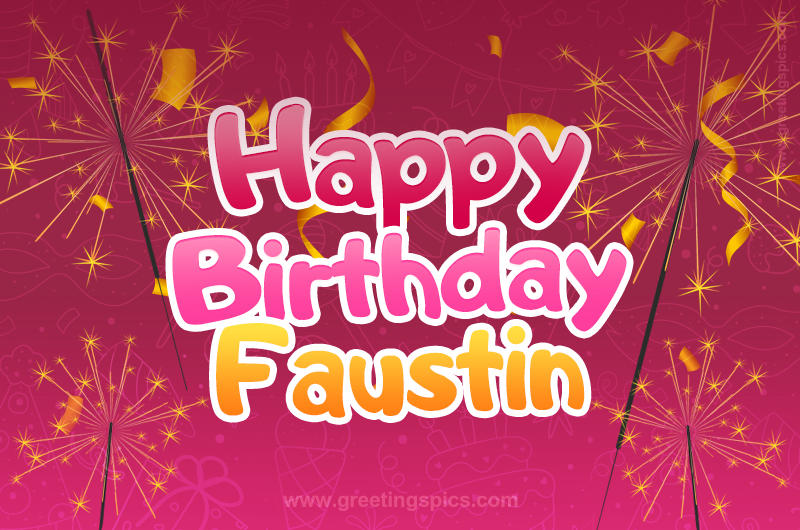 Happy Birthday Faustin Image with sparklers