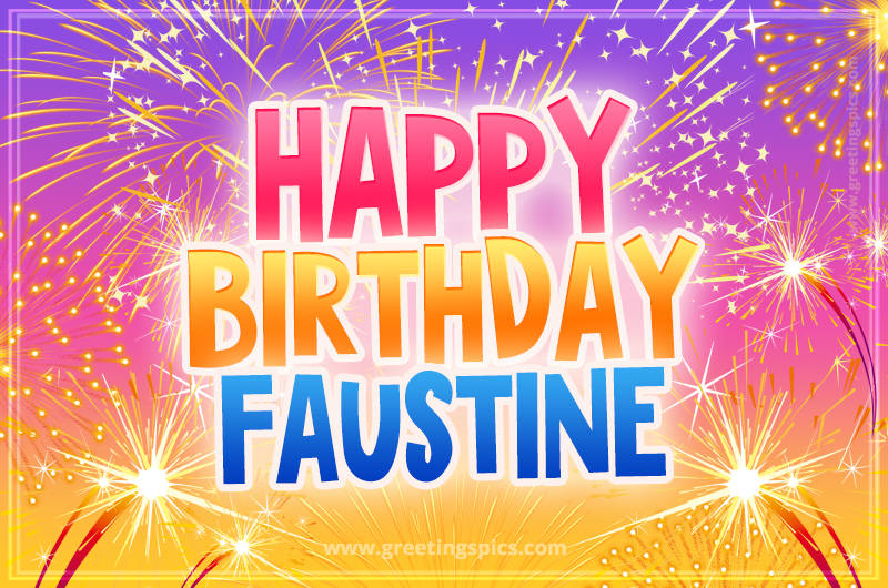 Happy Birthday Faustine Picture with fireworks