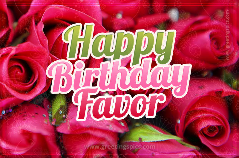 Happy Birthday Favor beautiful Image with red roses