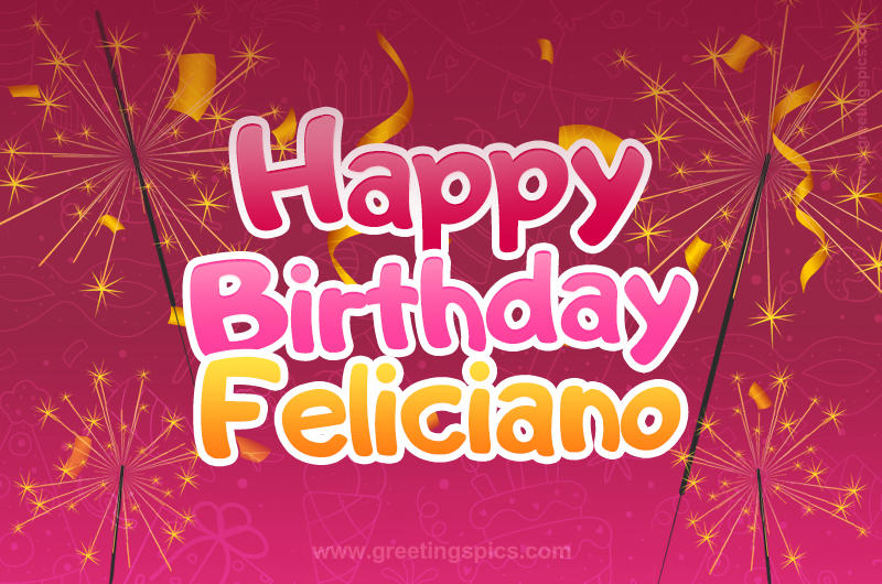 Happy Birthday Feliciano Image with sparklers