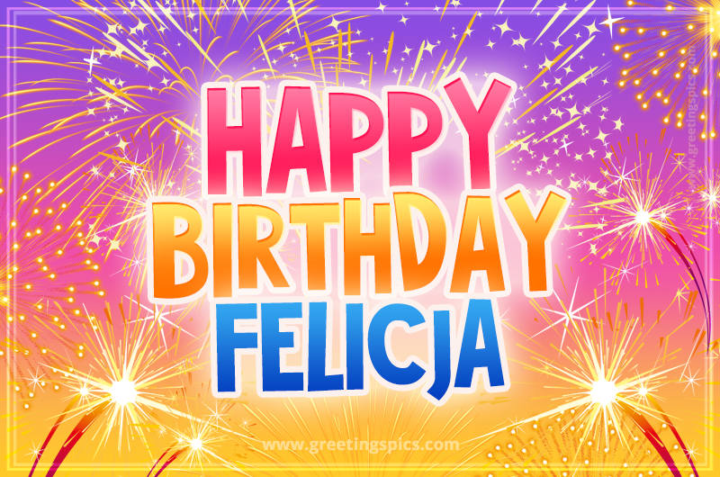 Happy Birthday Felicja Picture with fireworks