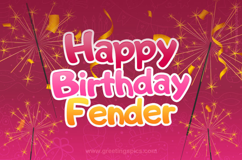 Happy Birthday Fender Image with sparklers