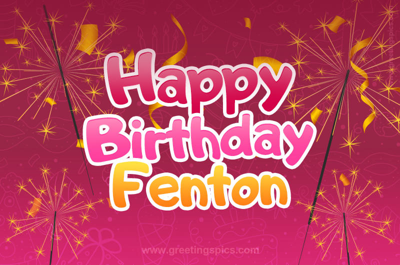 Happy Birthday Fenton Image with sparklers