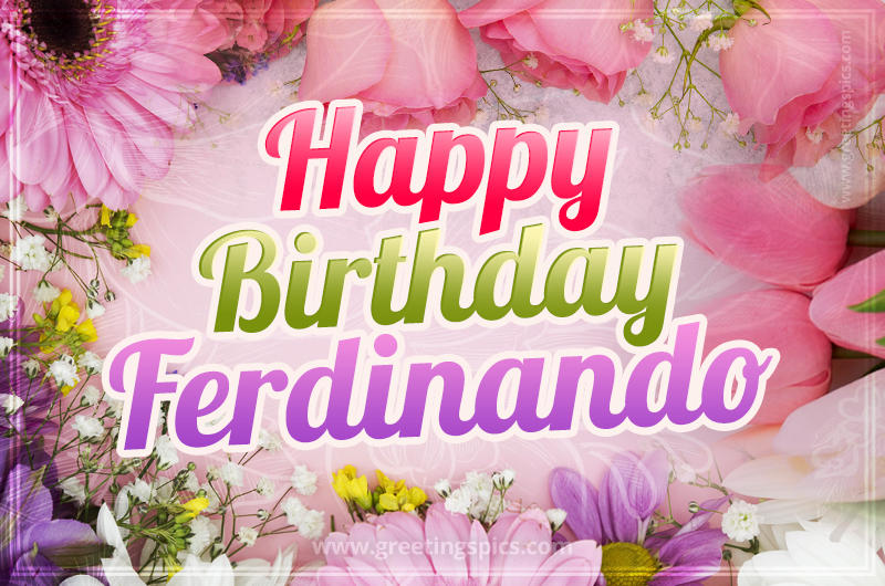 Happy Birthday Ferdinando Picture with beautiful flowers