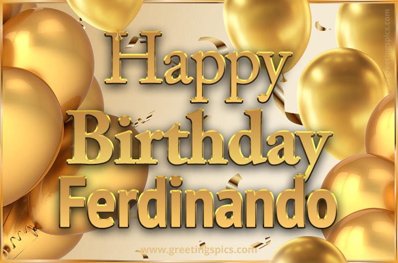 Happy Birthday Ferdinando Card with golden confetti and balloons