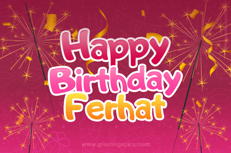 Happy Birthday Ferhat Image with sparklers