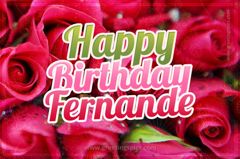 Happy Birthday Fernande beautiful Image with red roses