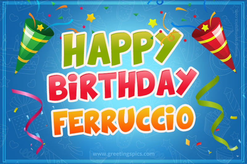 Happy Birthday Ferruccio picture with confetti and party poppers