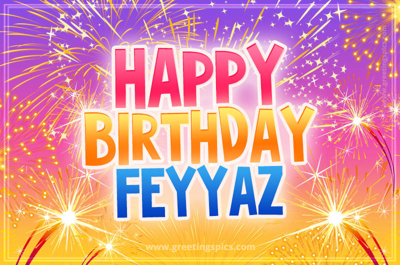 Happy Birthday Feyyaz Picture with fireworks