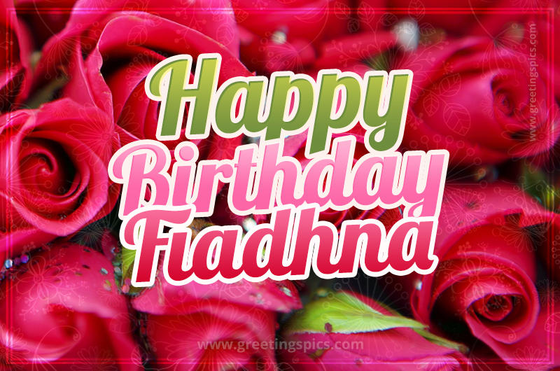 Happy Birthday Fiadhna beautiful Image with red roses