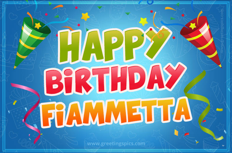 Happy Birthday Fiammetta picture with confetti and party poppers